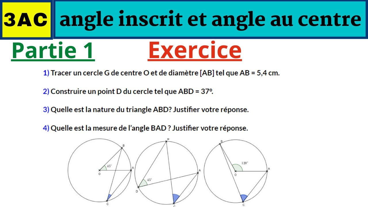 Angle inscrit et angle au centre 3ème année collège- exercices corrigés- partie1