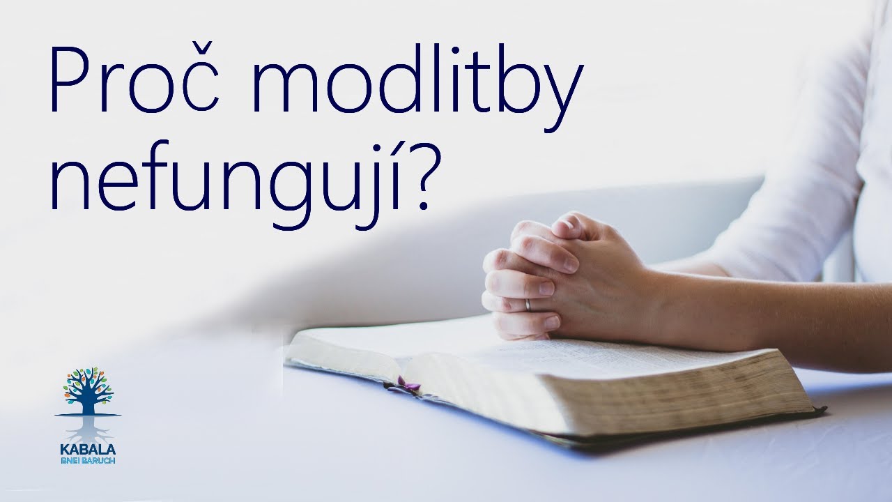 Proč modlitby nefungují. Pohled kabalisty.