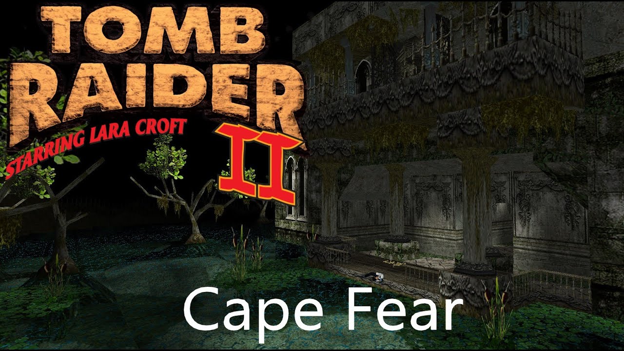 Tomb Raider 2 Custom Level - Cape Fear Walkthrough