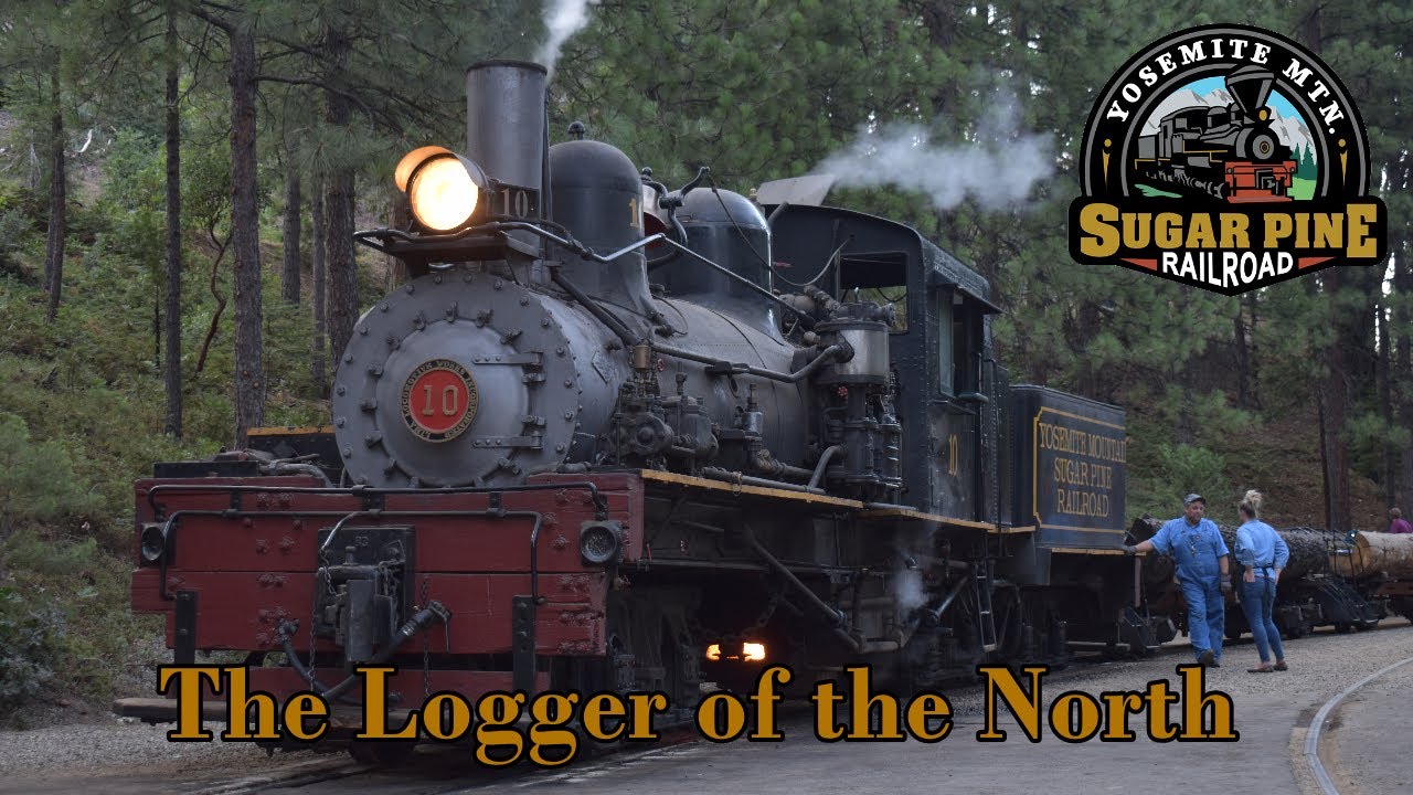Yosemite Mountain Sugar Pine Railroad: The Logger of the North