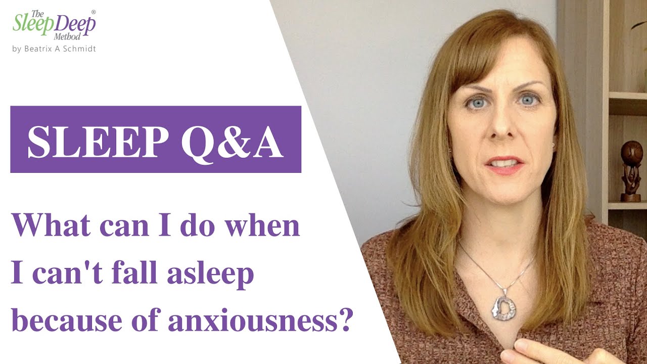 What can I do when I can't fall asleep because of anxiousness? | Sleep Coach Q&A