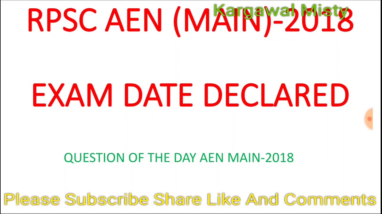 AEN MAIN- 2018 Exam Date Declared #kargawal Misty