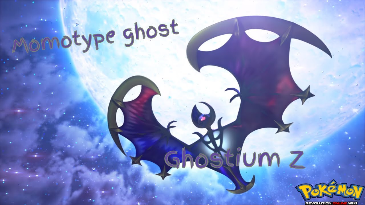 Pokemon Revolution Online [PRO] - 18 Thuộc tính Z - Ghostium Z ( Z Ghost )  | Blue L.A
