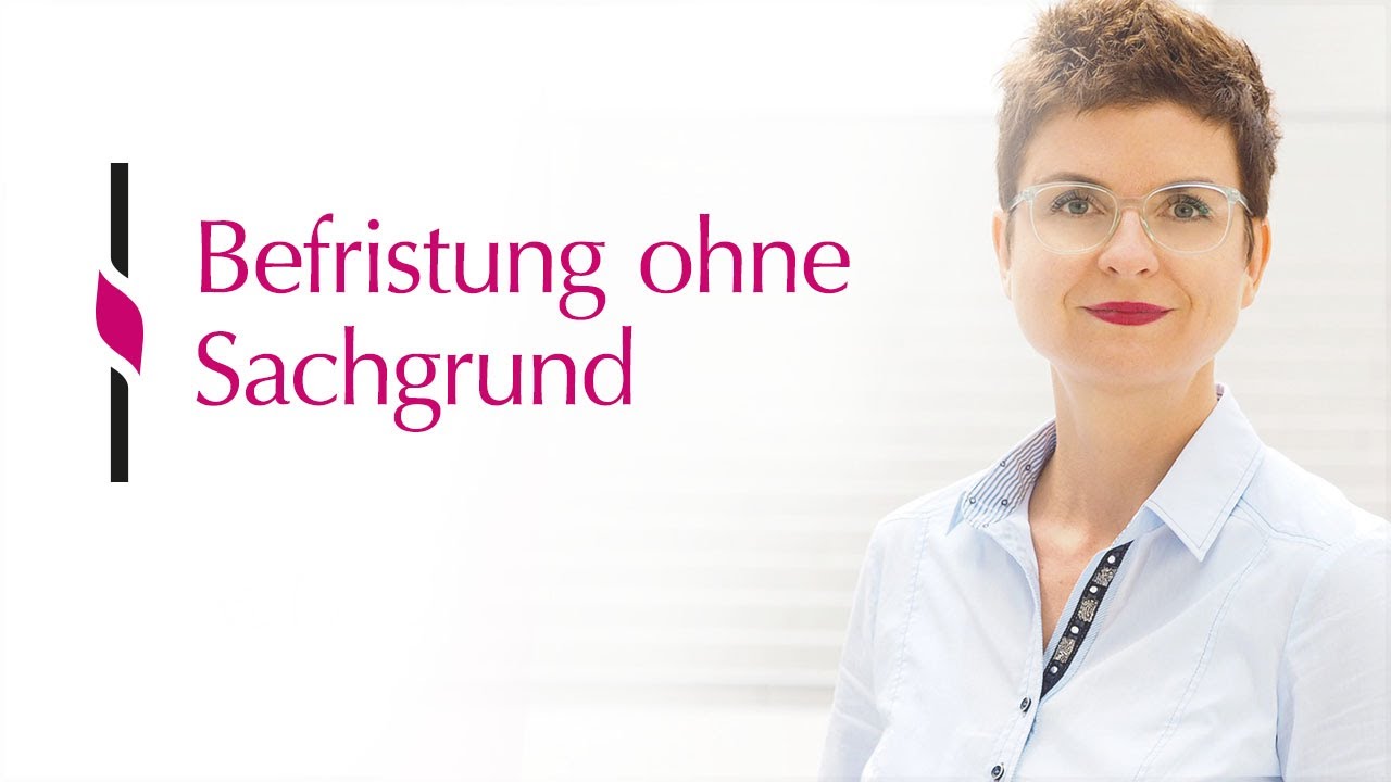Strenge Regeln im TzBfG. Wie lang? Wie oft verlängerbar? Was ist inhaltlich zu beachten