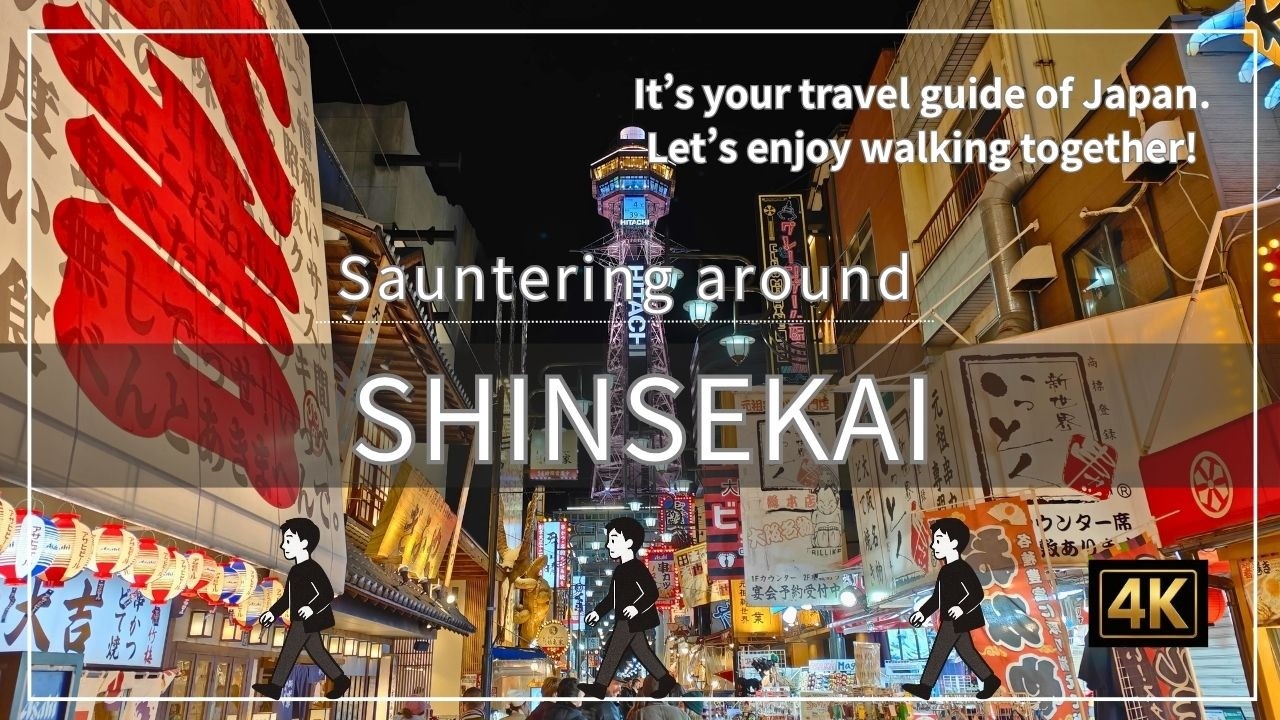 Sauntering around Shinsekai, a walking tour through neon, nostalgia, and street flavor of Osaka [4K]
