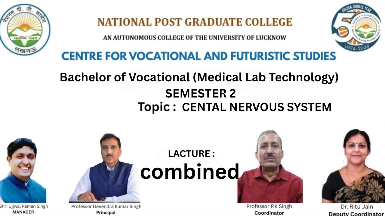 CENTAL NERVOUS SYSTEM BY BHANU SIR (MLT SEM 2, OTT 2, PT 2)