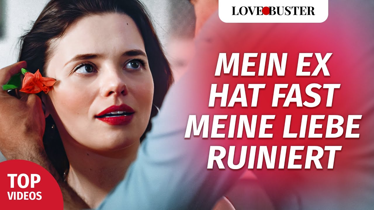 Mein Ex hat fast meine Liebe ruiniert | @LoveBuster Deutsch