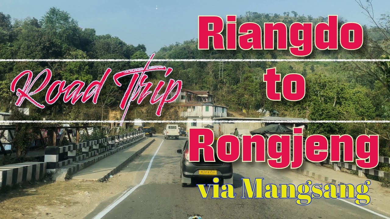 Road Trip Reangdo to Rongjeng via Mangsang