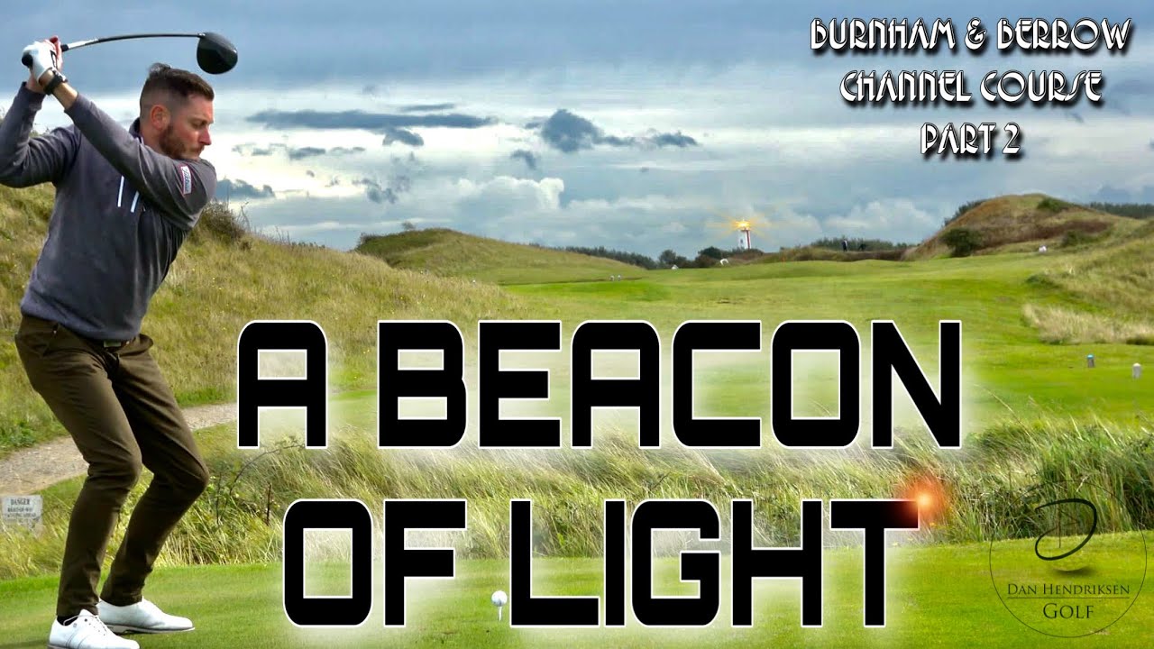 BURNHAM & BERROW Course VLOG - The Channel Course - Part 2