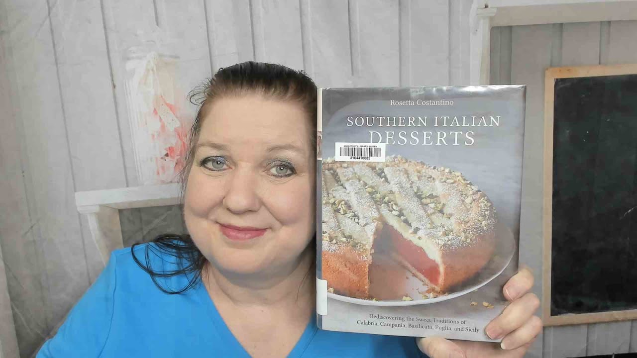 Cookbook Preview: Southern Italian Desserts, by Rosetta Costantino (2013)
