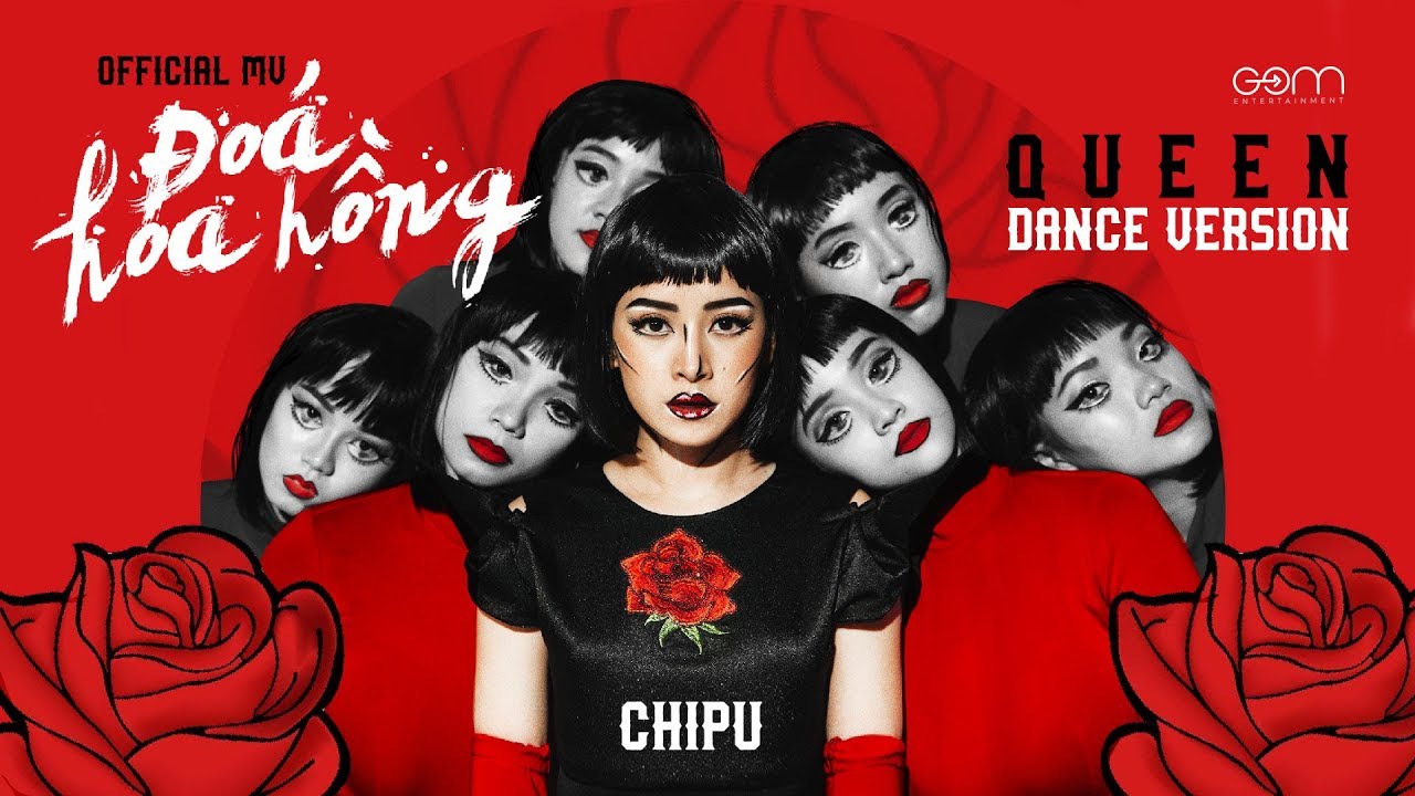Chi Pu | Đ&Oacute;A HOA HỒNG (QUEEN) - Official M/V Dance Version