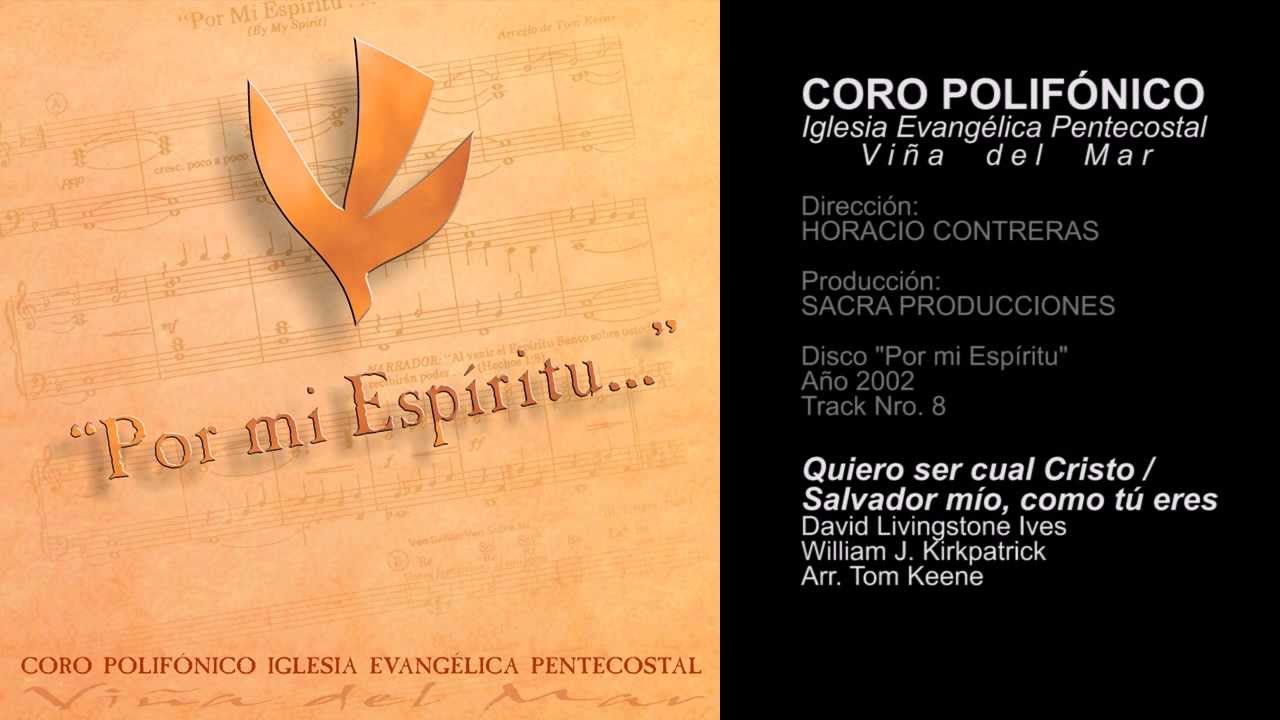 Por mi Espíritu - 08 Quiero ser cual Cristo | CORO IEP VIÑA