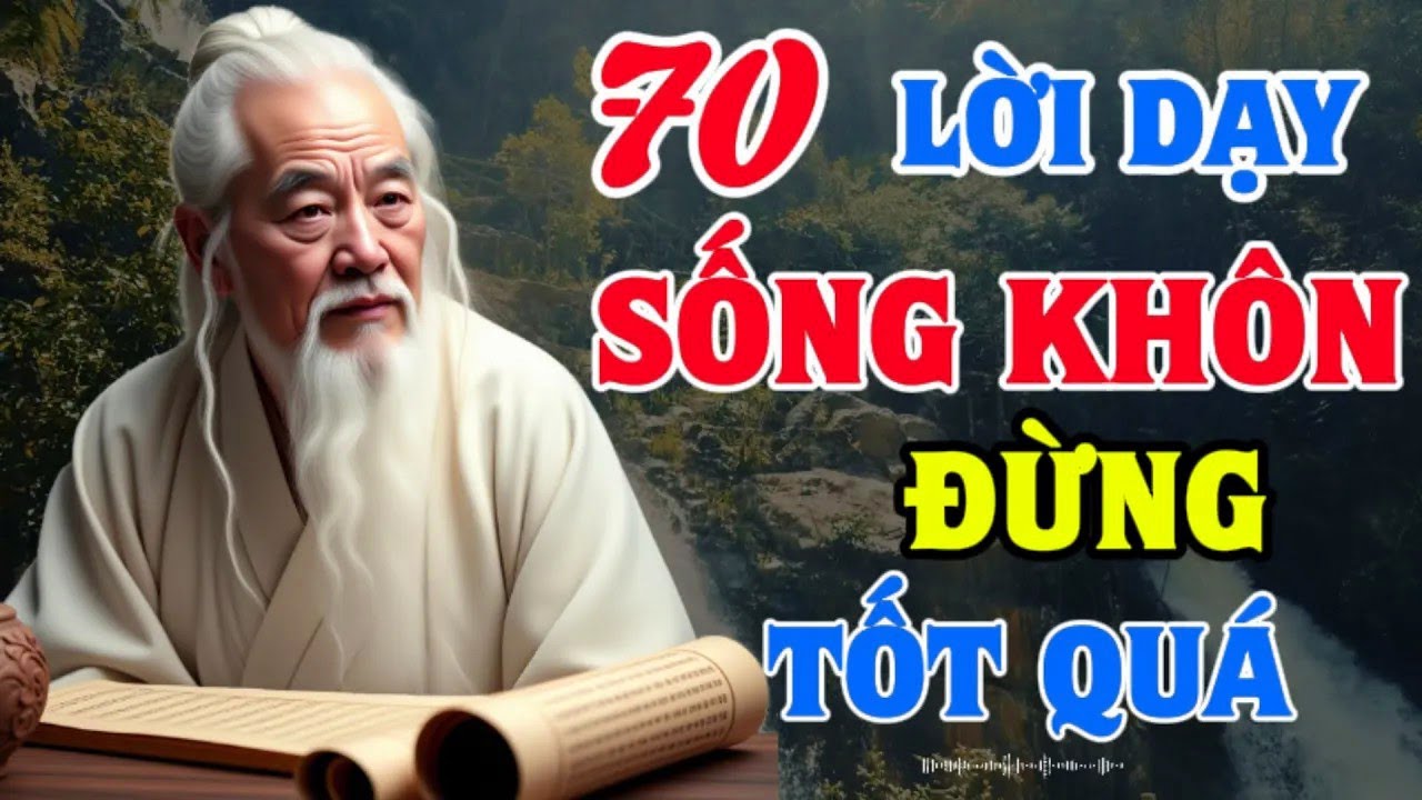 Lời Dạy Cổ Nhân    Người SỐNG KHÔN   ĐỪNG TỐT QUÁ   Bí Quyết Sống An Nhiên   Triết Lý Đạo Giáo