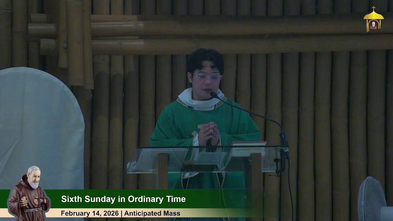 Feb 14, 2026 | 5 p.m. - Sixth Sunday in Ordinary Time | Anticipated Mass