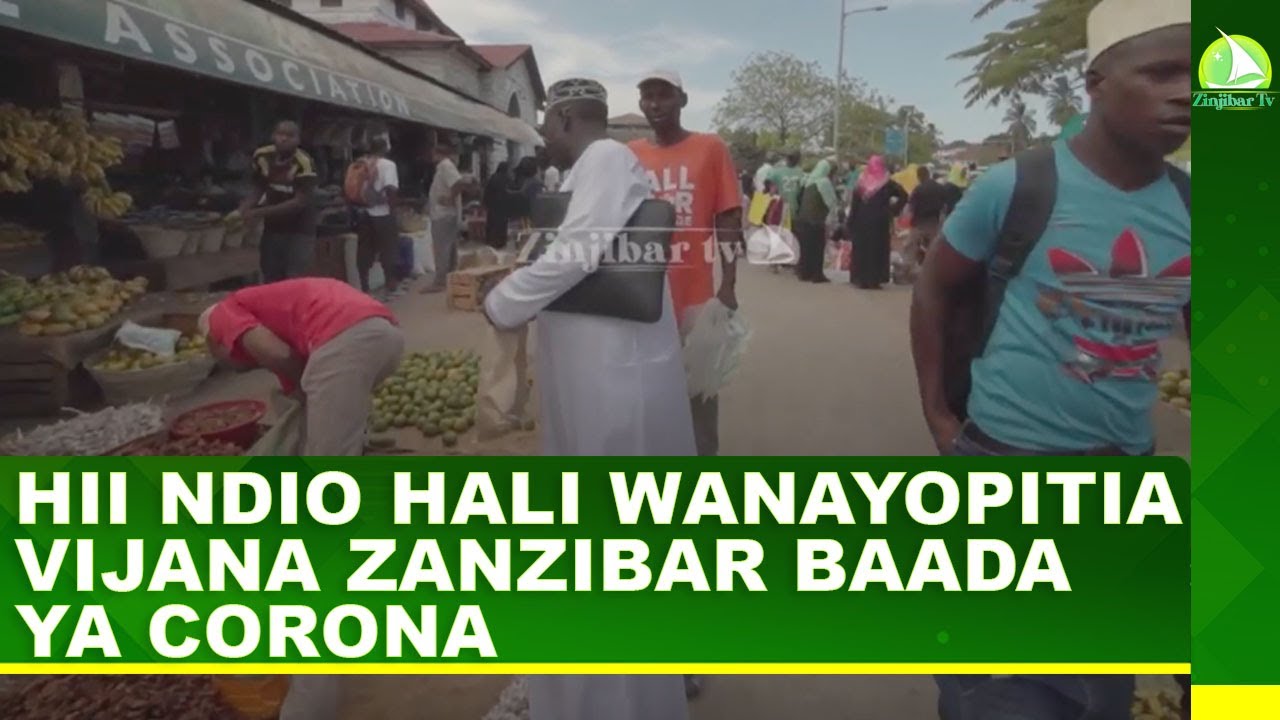 HII NDIO HALI WANAYOPITIAVIJANA ZANZIBAR BAADA YA CORONA