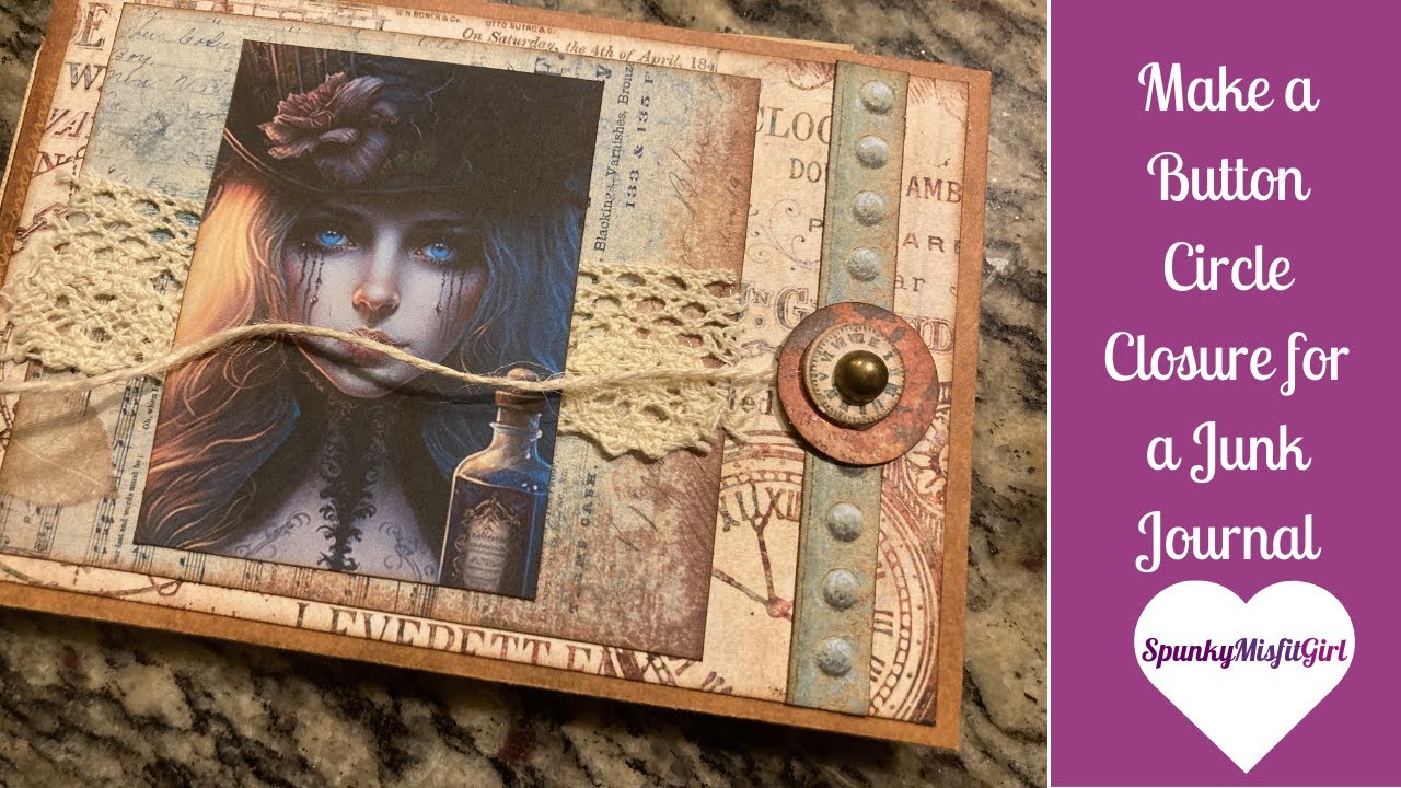 How to Make a Button String Closure for a Junk Journal - Spunky Misfit Girl