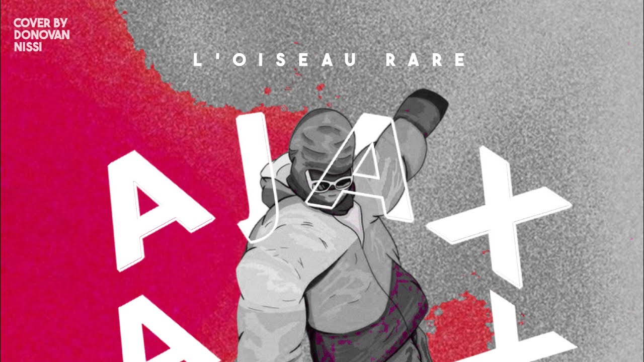 L’Oiseau Rare - L’AJAX ( Official Audio ) 
