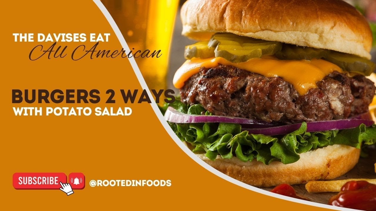 All-American Dinner: Burgers Two Ways, Potato Salad & a Bourbon Cocktail