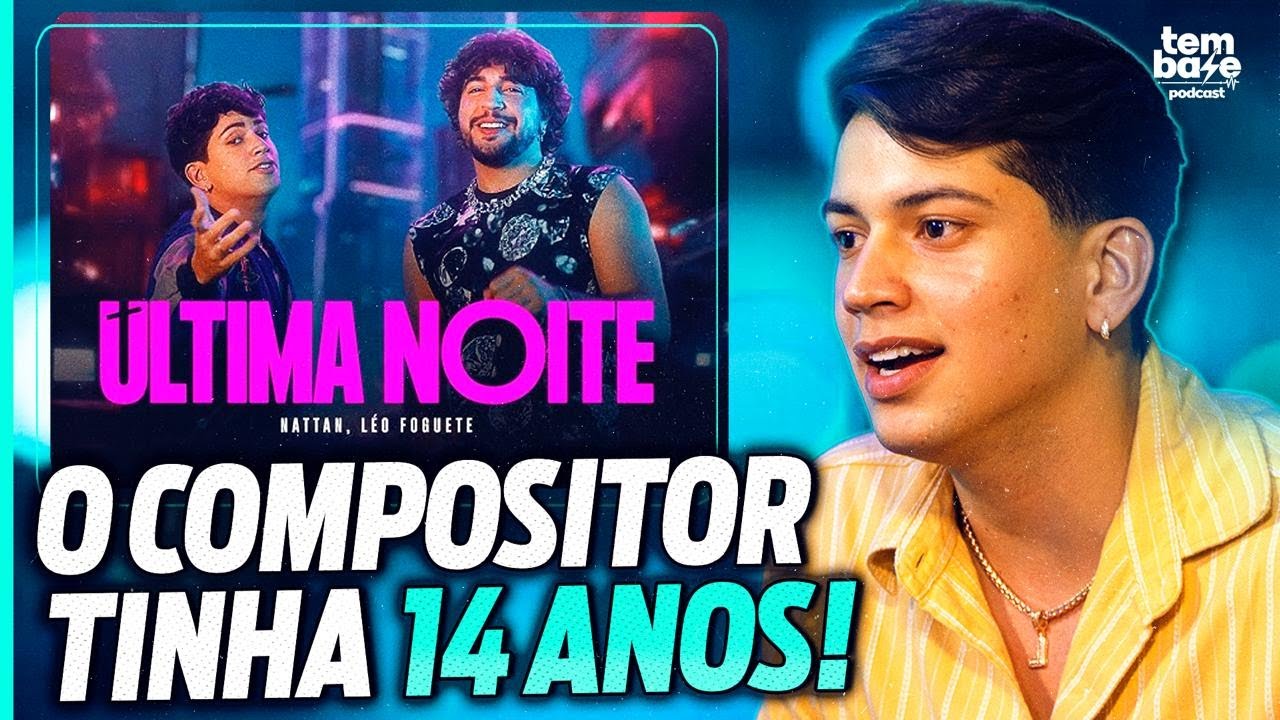 A HISTÓRIA DA MÚSICA ÚLTIMA NOITE - LÉO FOGUETE ft NATTAN