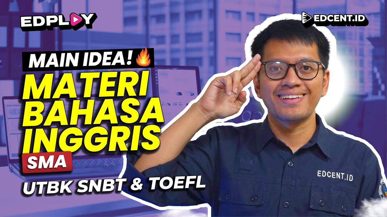 Materi Bahasa Inggris: Main Idea | Strategi & Contoh Soal | SMA, UTBK SNBT, TOEFL
