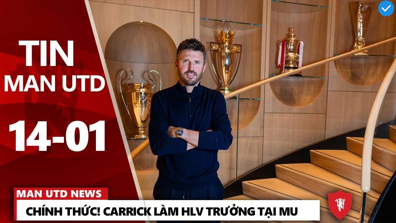TIN MU 14/1: CARRICK CHÍNH THỨC LÀM HLV MU, PHONG CÁCH MU SẼ THI ĐẤU, LÝ DO OLE KHÔNG ĐƯỢC CHỌN