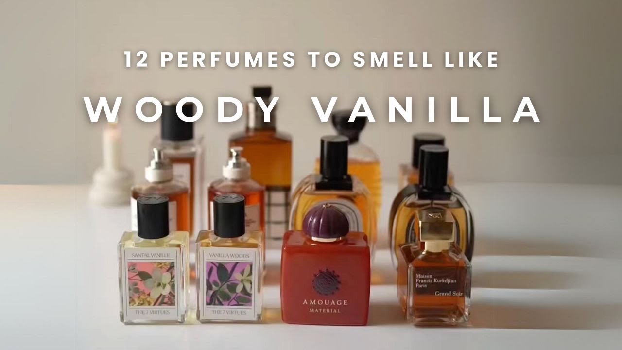 12 Woody Vanilla Scents You’ll Want in Your Collection.