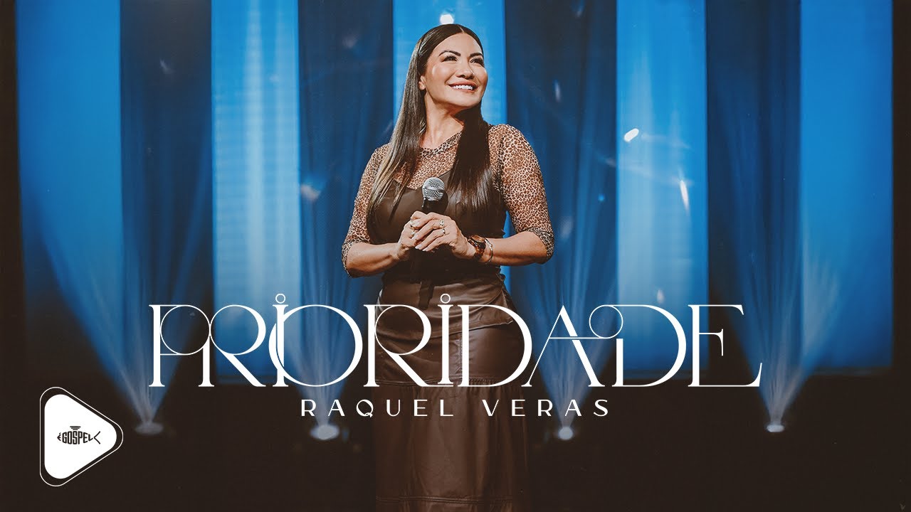 Raquel Veras - Prioridade | Clipe Oficial