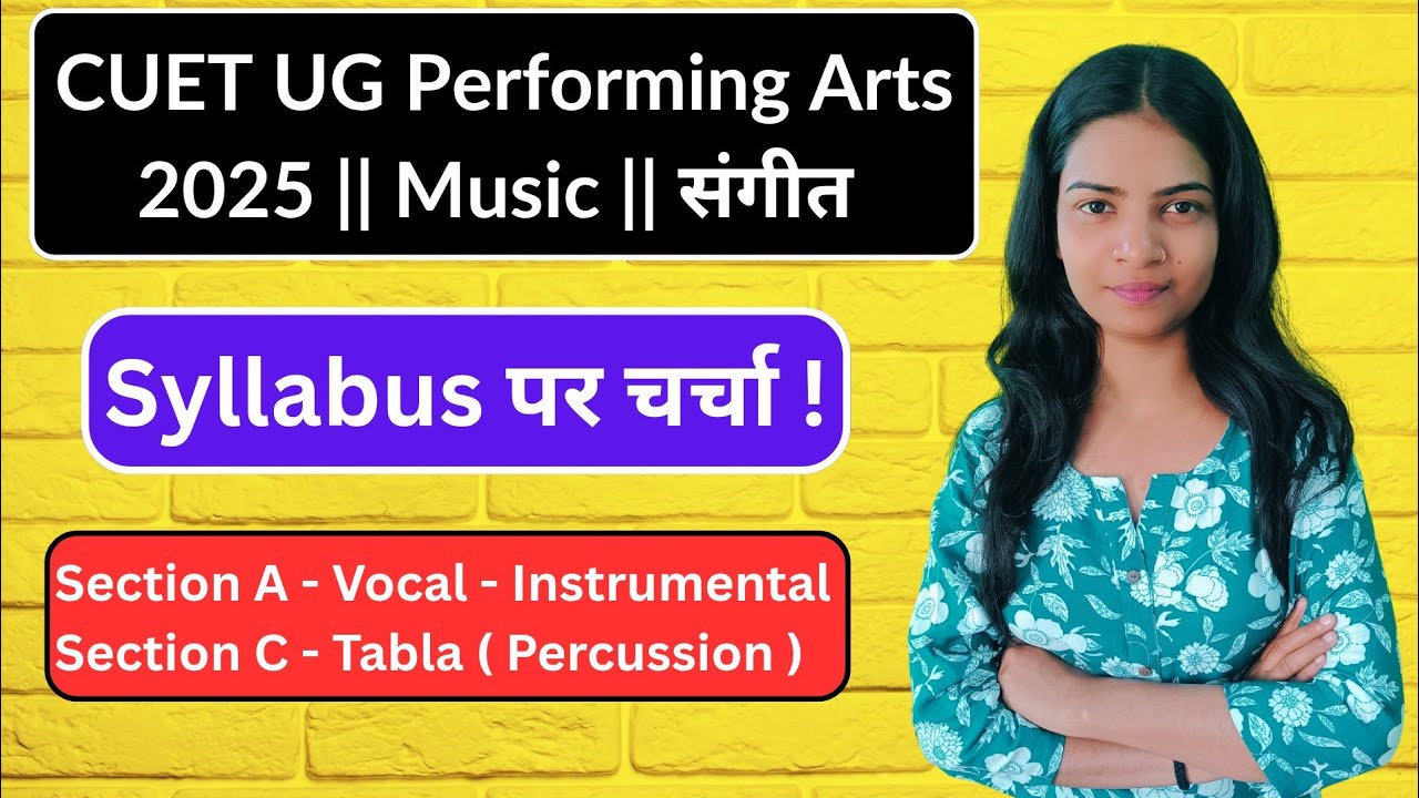 CUET UG 2025 Music Syllabus | CUET Performing Arts Syllabus |CUET Music Vocal / Instrumental / Tabla