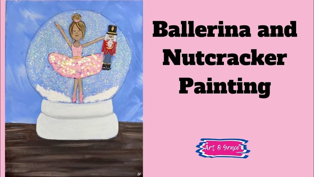Learn How to Paint a Ballerina & Nutcracker on Canvas