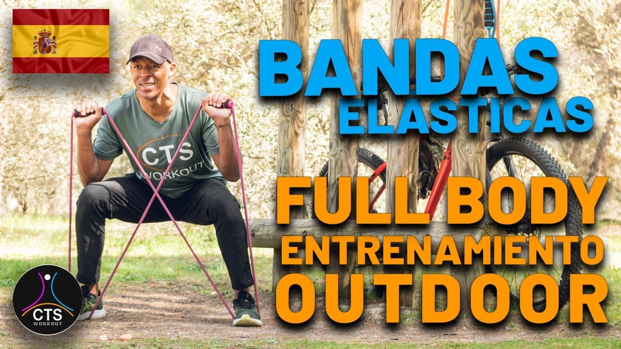 ENTRENAMIENTO FULL BODY EN LA NATURALEZA CON GOMAS | CTS Workout System
