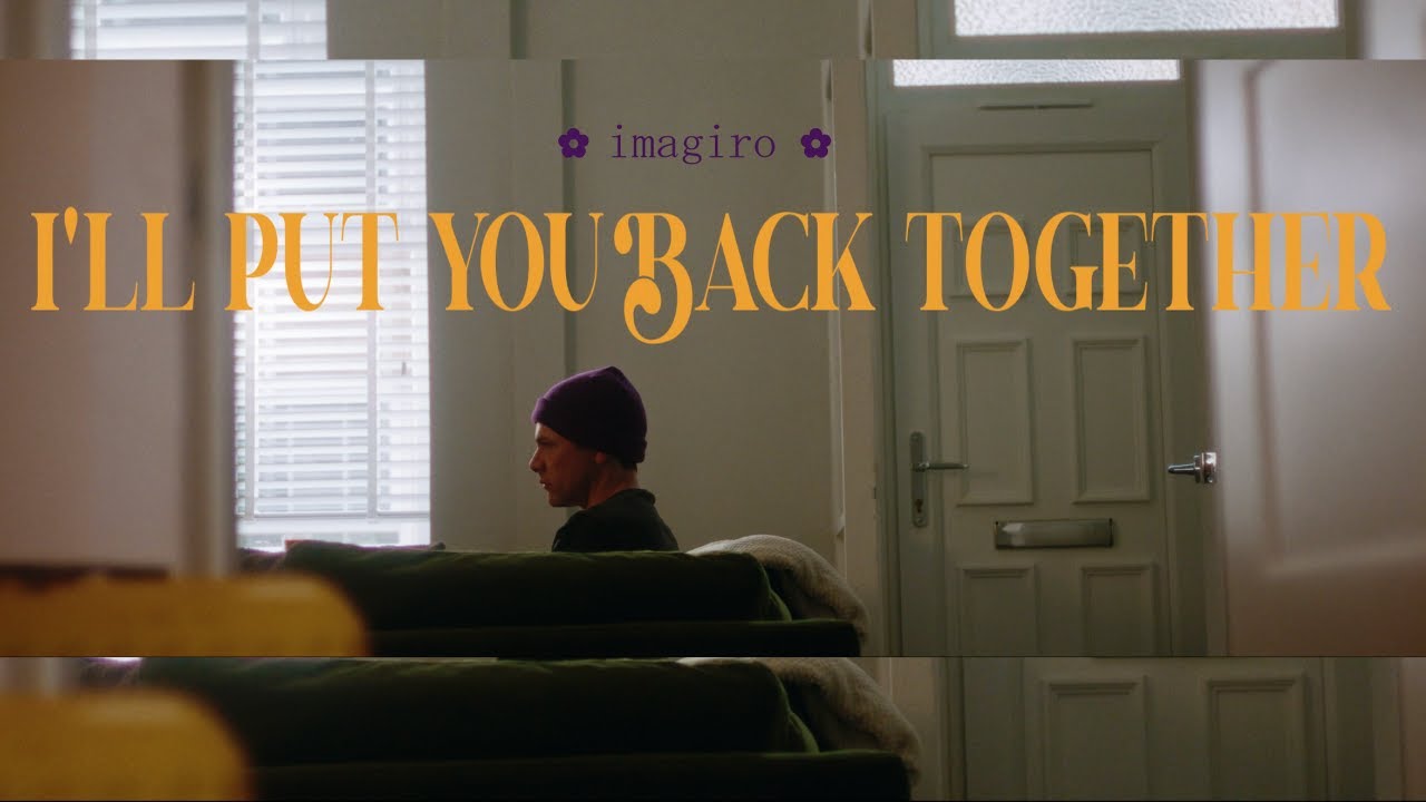 imagiro & Rhoda - I'll put you back together [Official Video]