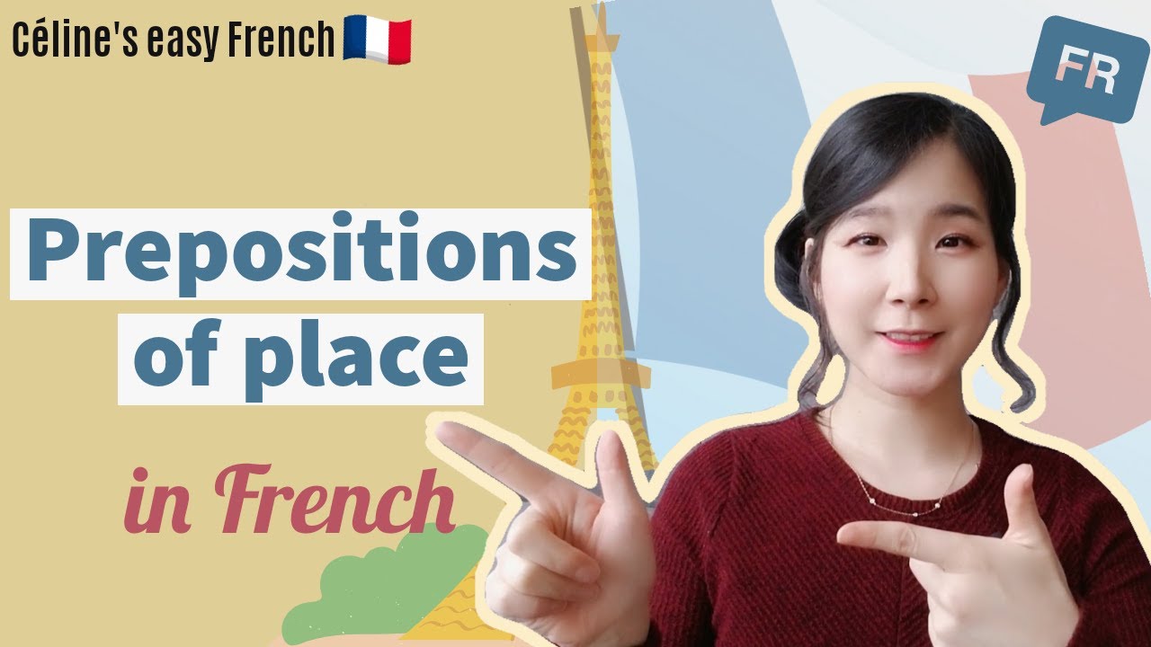 🇨🇵 PREPOSITIONS OF PLACE IN FRENCH / LES PRÉPOSITIONS DE LIEUX (Learn French Lesson 36)🇨🇵