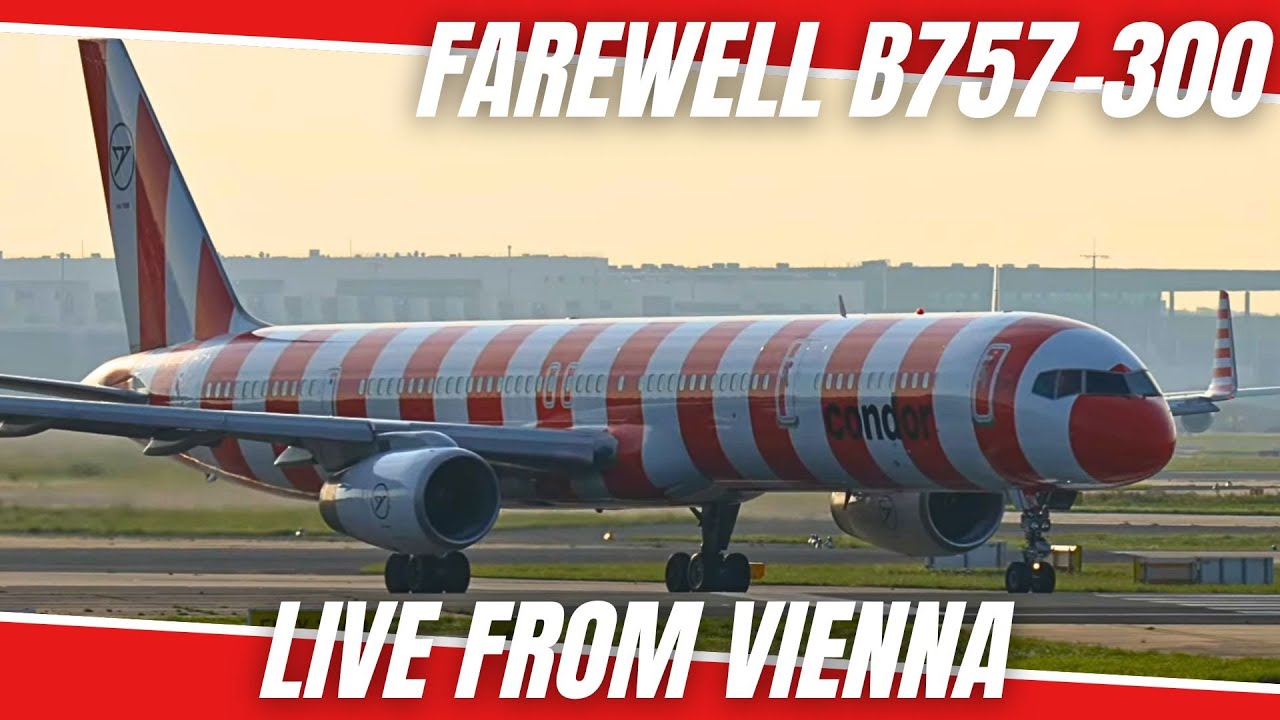 LIVE✈️ Condor 757 Farewell DE757 from VIENNA! | D-ABOM | Final Flight