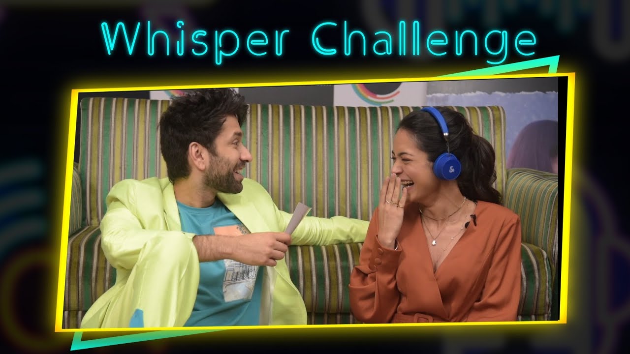 Whisper Challenge Ft Nakuul Mehta And Anya Singh | Never Kiss Your Best Friend