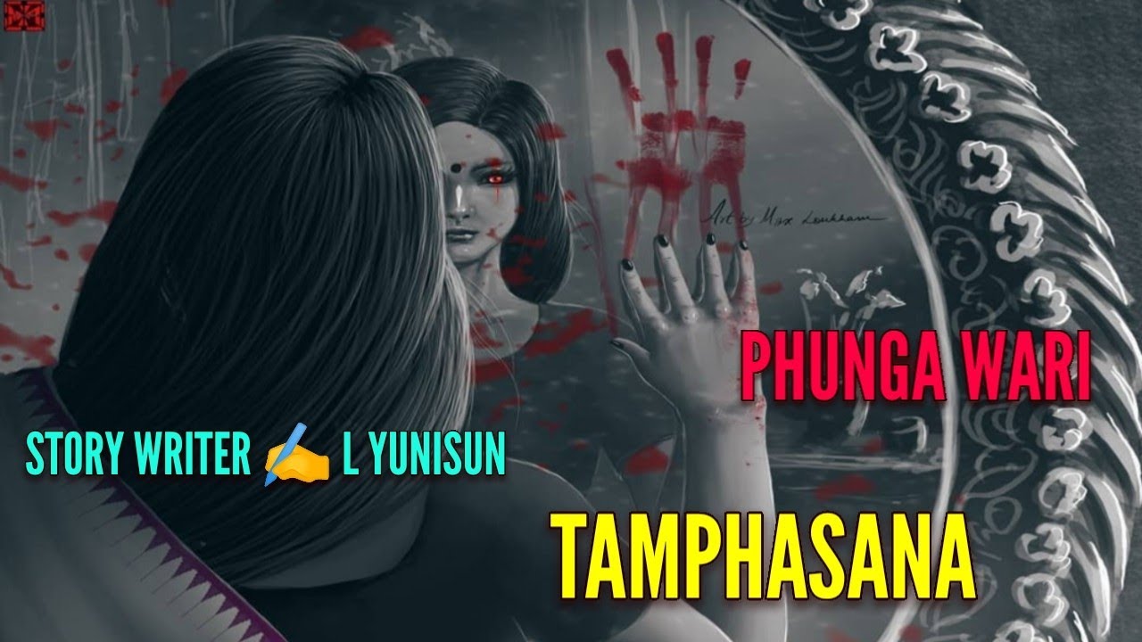 TAMPHASANA || Manipur Phunga Wari || Record🎤 Thoibi Keisham || Story  ✍️ L Yunisun ||