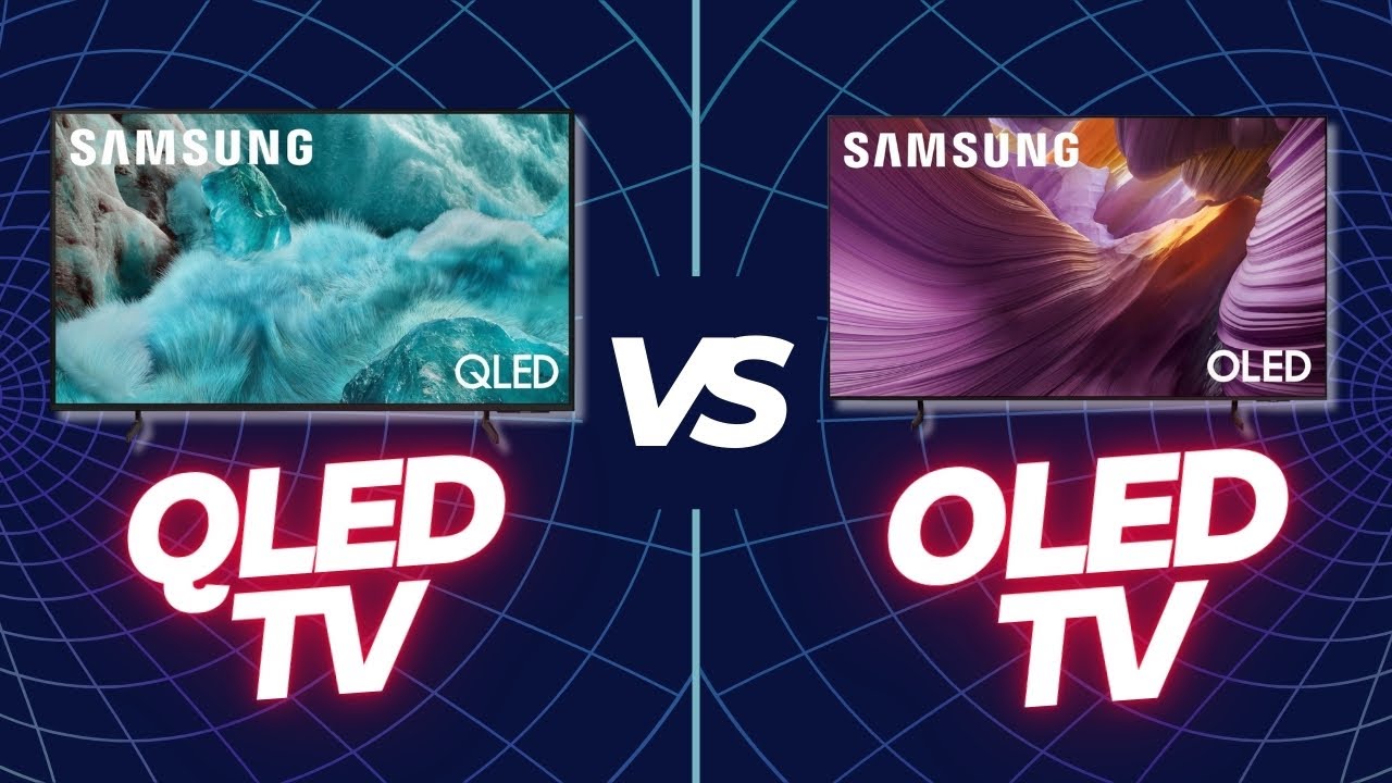 QLED vs OLED TVs: Breaking Down the Price Difference and Value Proposition.