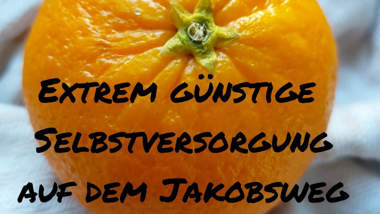 Extrem günstige  Selbstversorgung auf dem Jakobsweg - wie einfach das möglich ist!