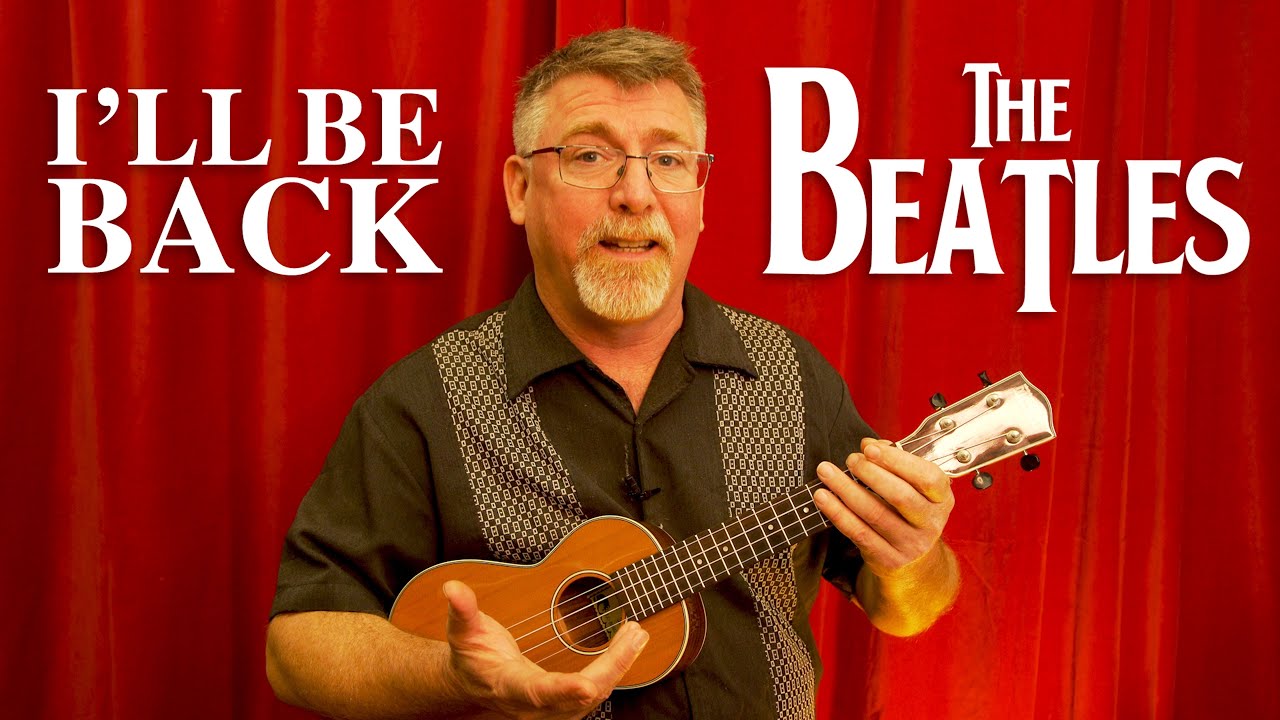 I'll Be Back – The Beatles // Ukulele Tutorial