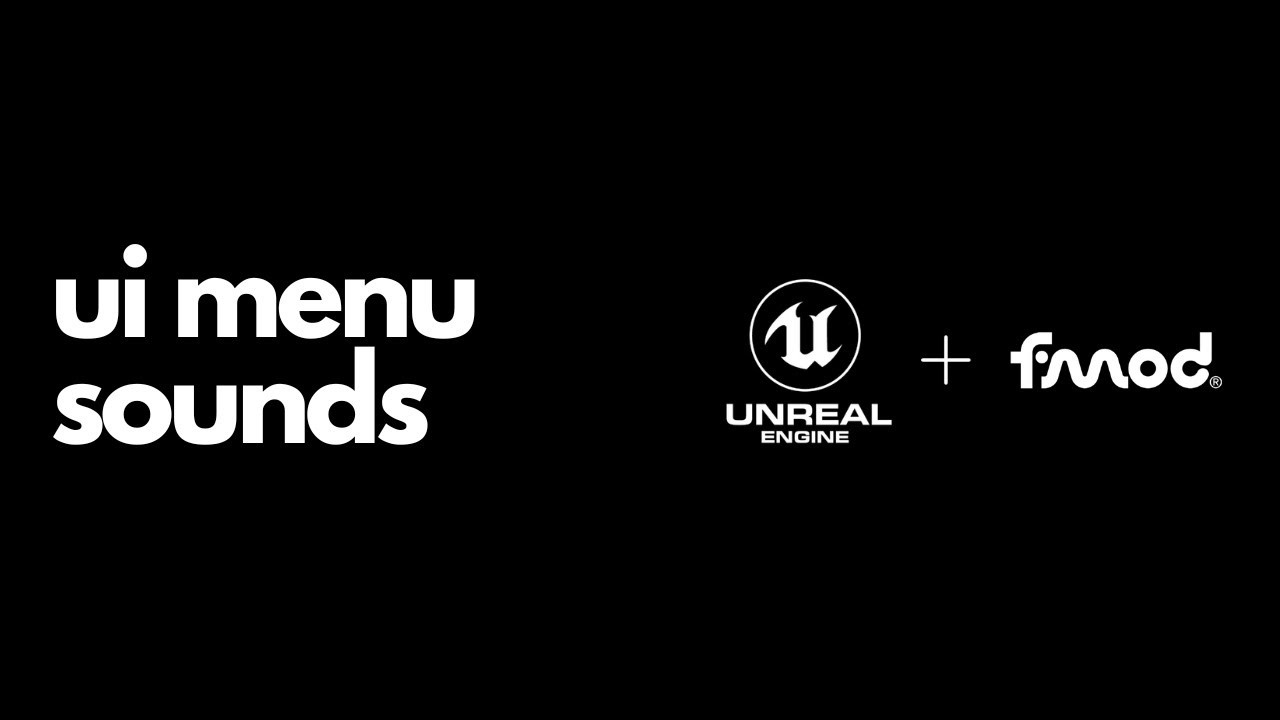 FMOD + Unreal: UI Menu Sounds