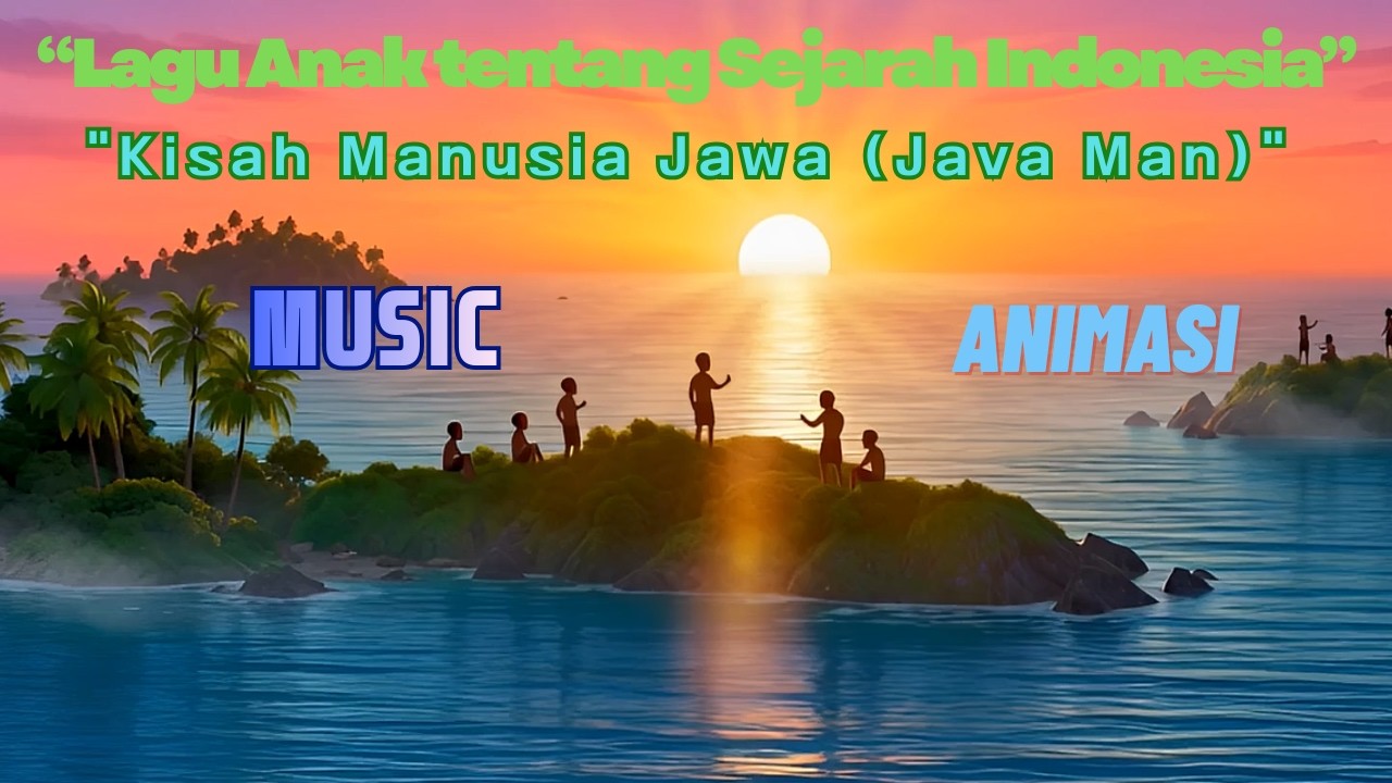 Lagu Anak Sejarah Indonesia: Manusia Jawa (Java Man) | Lagu Edukasi Anak Ceria