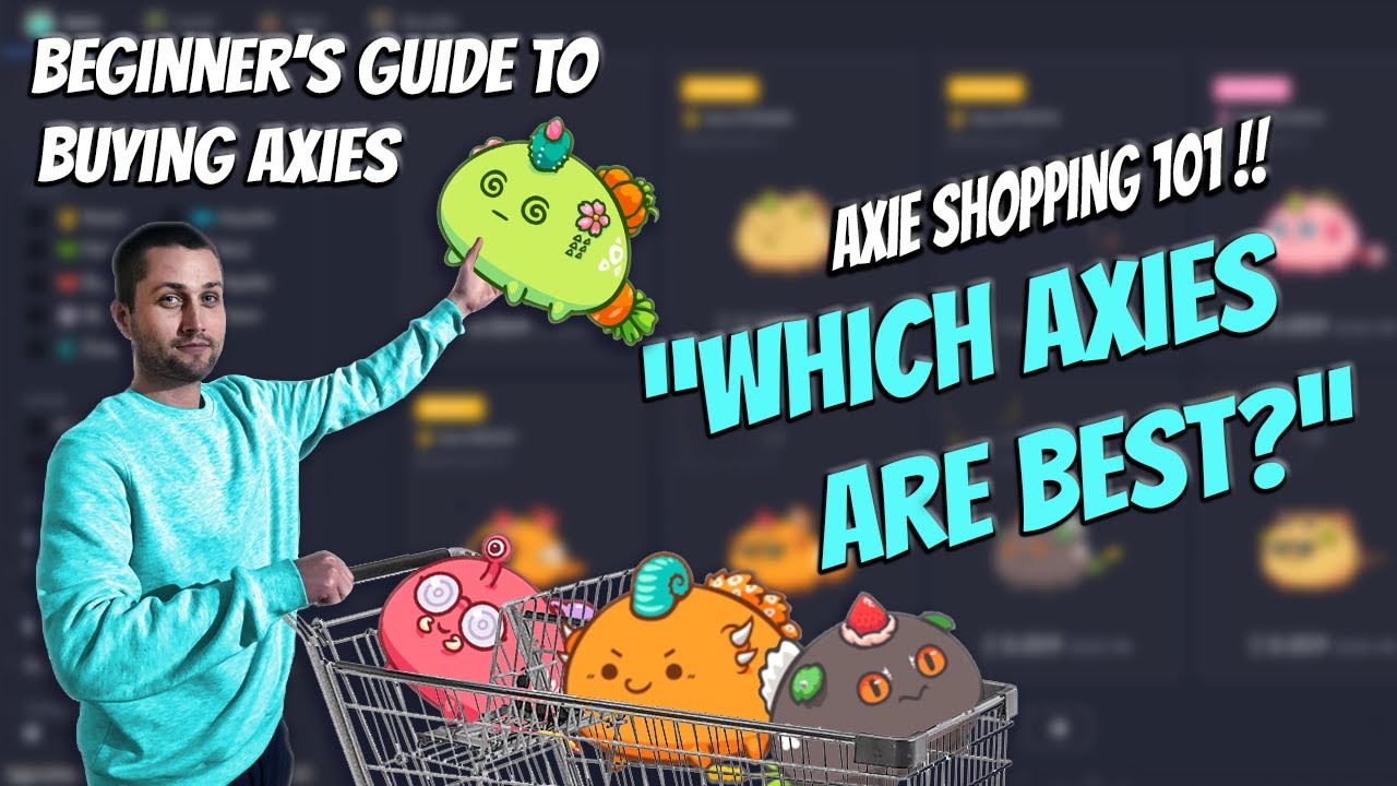 AXIE INFINITY - THE ULTIMATE BUYING GUIDE