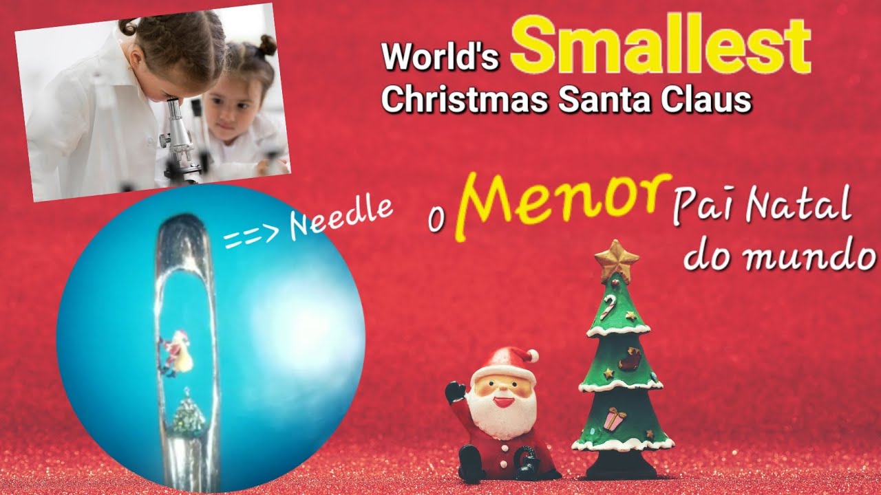 The Smallest Christmas Santa in the World / O Menor Pai Natal do Mundo.