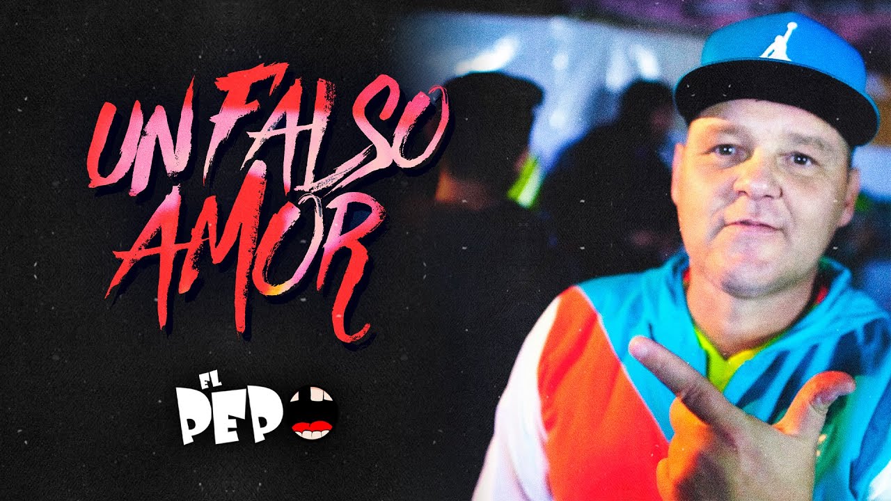 El Pepo - Un Falso Amor (Video Oficial)