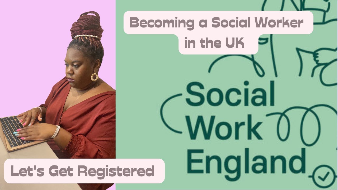 Becoming a Social Worker in the UK: Let's get Registered