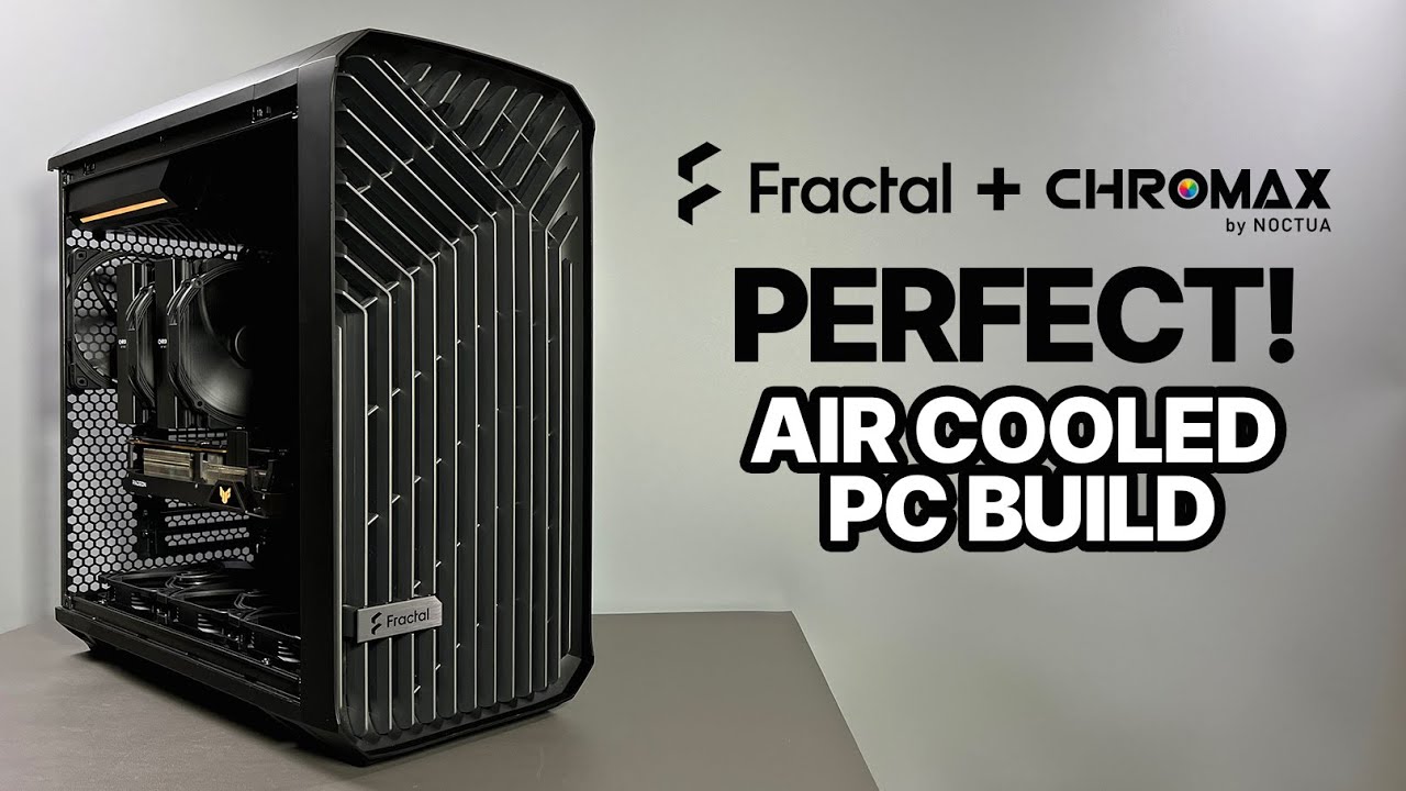 Perfect Air Cooled PC Build | 13700K Undervolting | Fractal Design Torrent | Noctua NH-D15 Chromax