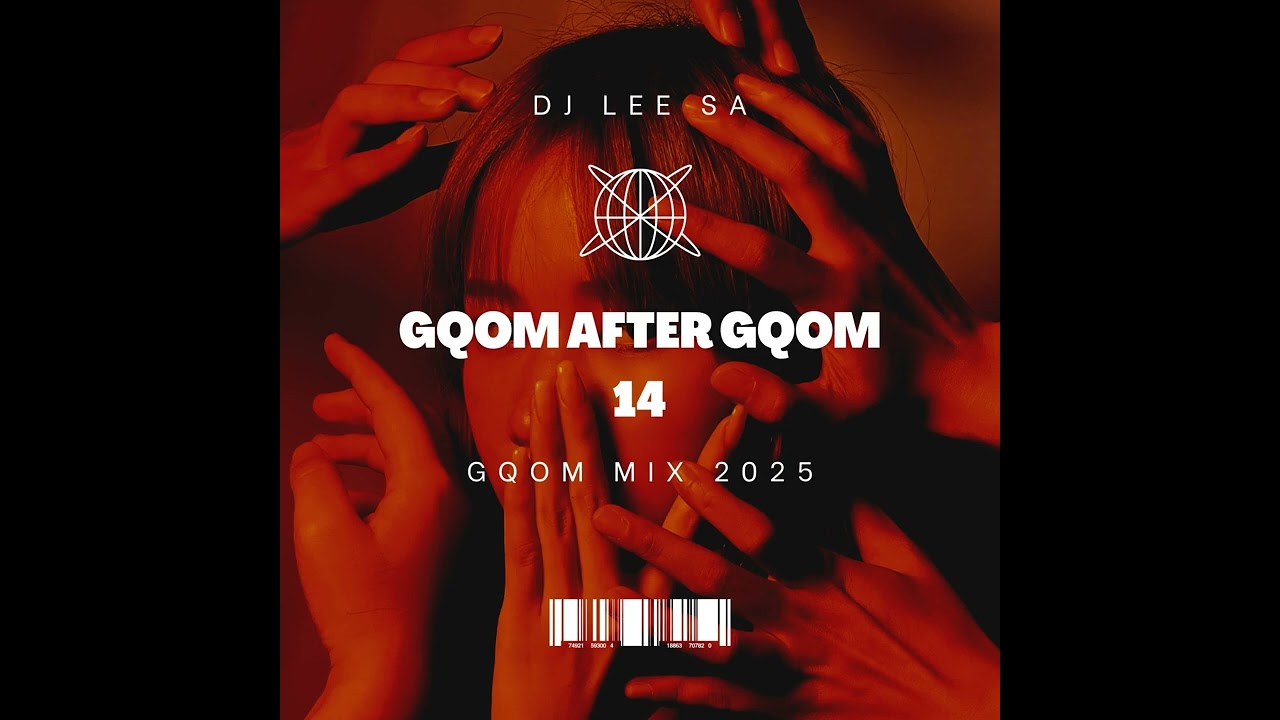 Gqom After Gqom 14 - BEST GQOM MIX 2025.