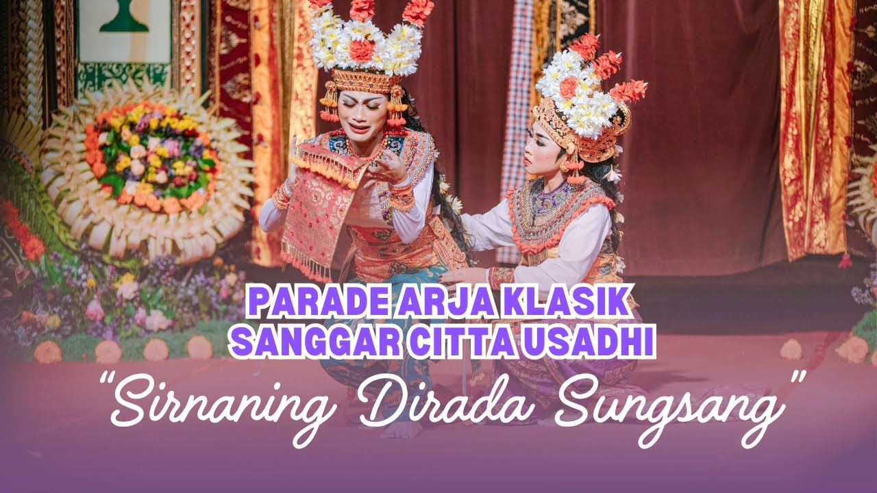 Digarap Dua Dosen ISI, Badung Tampilkan Arja Klasik Sanggar Citta Usadhi