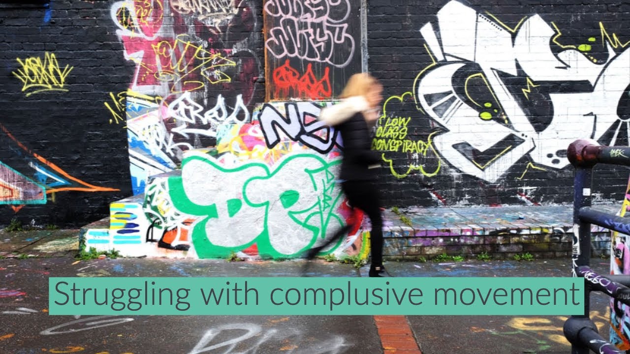 Struggling with complusive movement