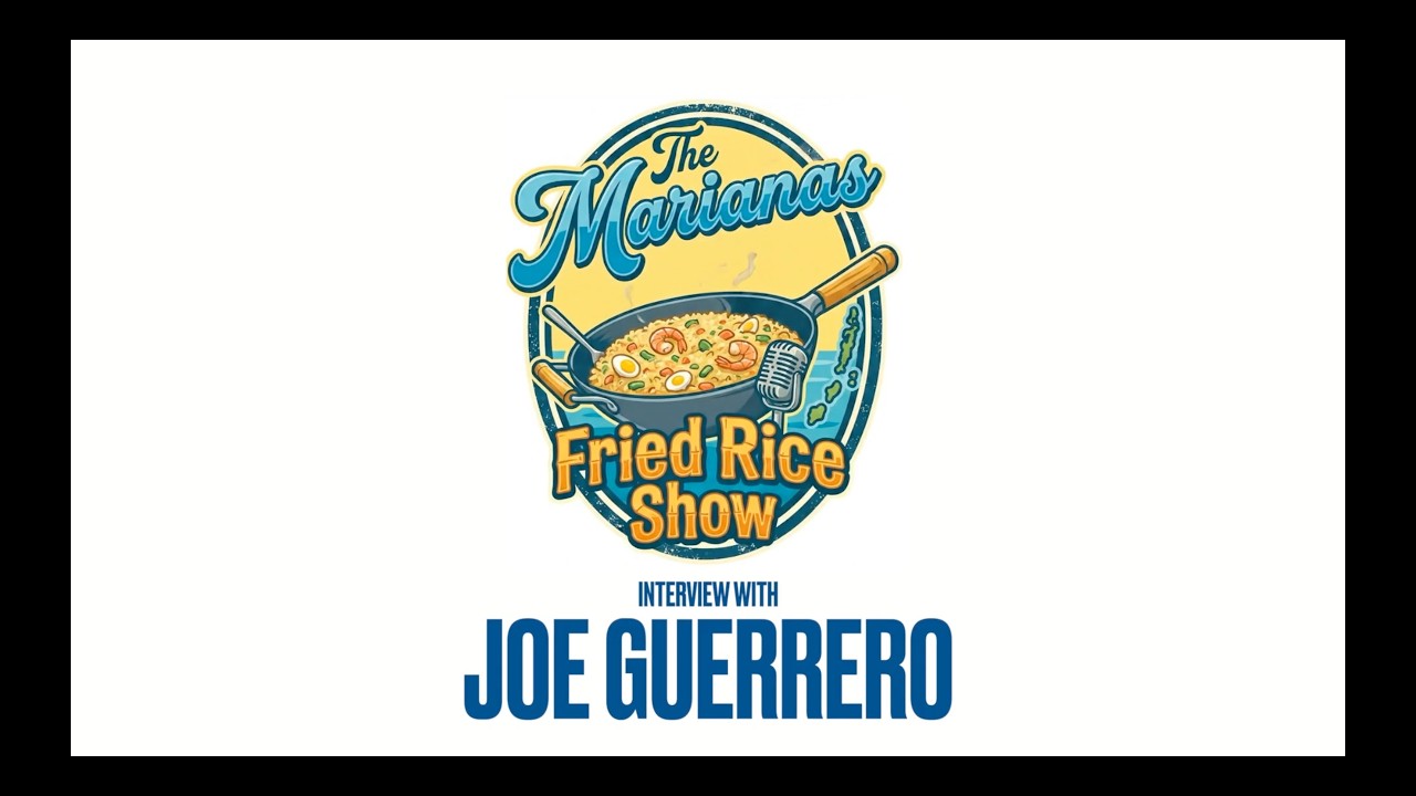 Marianas Fried Rice Show Interview with Joe Guerrero