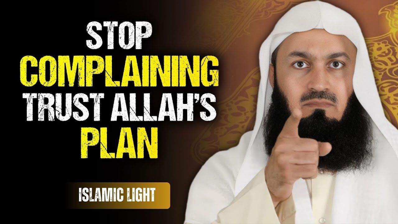 Stop Complaining — Allah Already Has a Better Plan for You || Mufti Menk